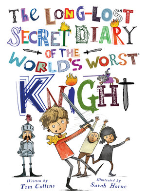 cover image of The Long-Lost Secret Diary of the World's Worst Knight